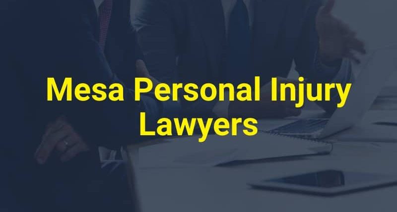 Mesa Personal Injury Lawyers
