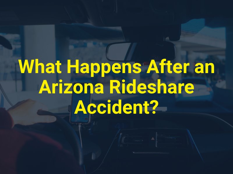 What Happens After an Arizona Rideshare Accident