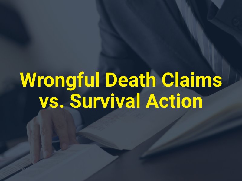 Wrongful Death Claims vs. Survival Action