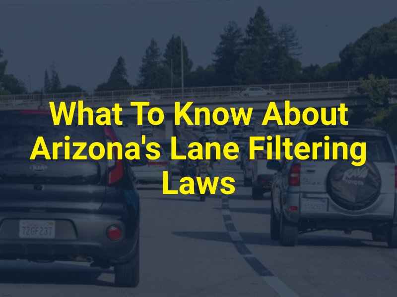 What To Know About Arizona's Lane Filtering Laws