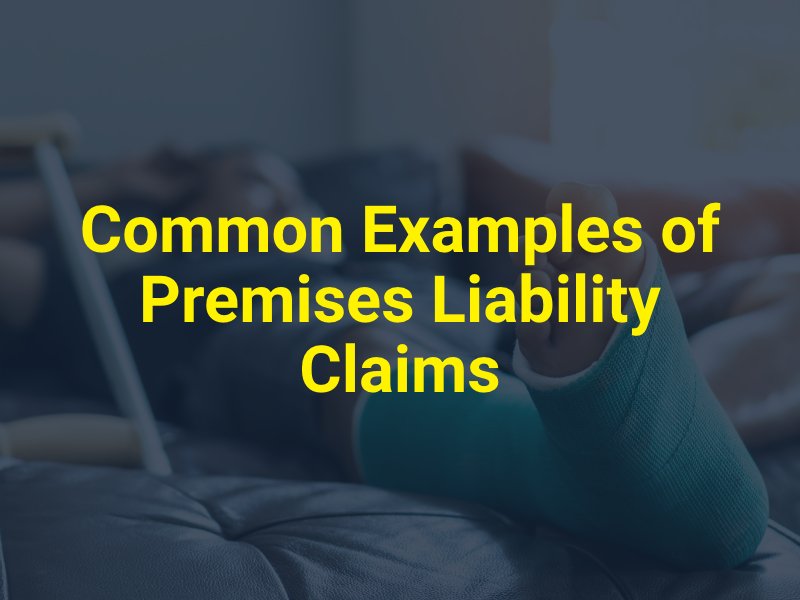 Common Examples of Premises Liability Claims