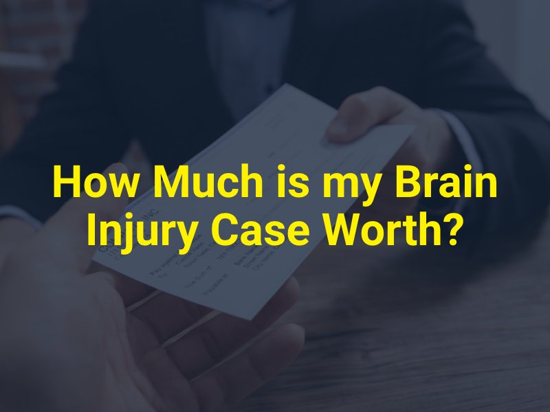 How Much is my Brain Injury Case Worth