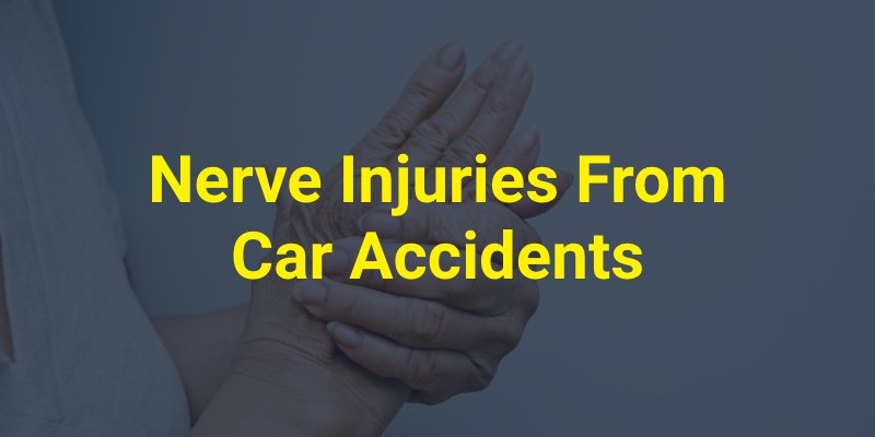 Nerve Injuries From Car Accidents