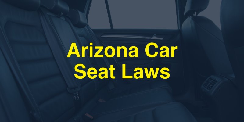 Arizona Car Seat Laws