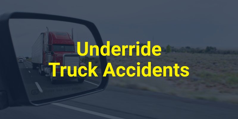 Underride Truck Accidents