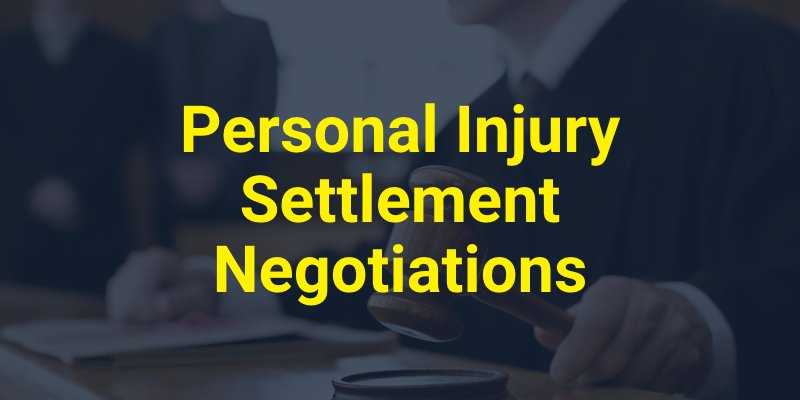 Personal Injury Settlement Negotiations