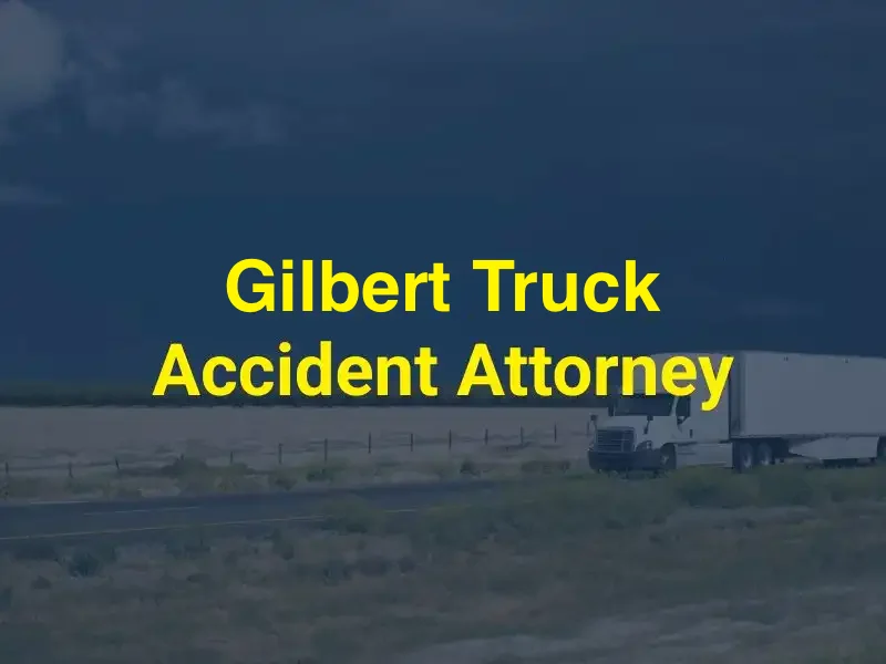 gilbert truck accident attorney image