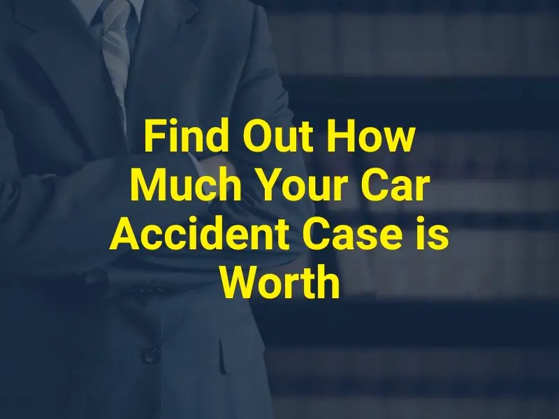 mesa car accident attorney case value
